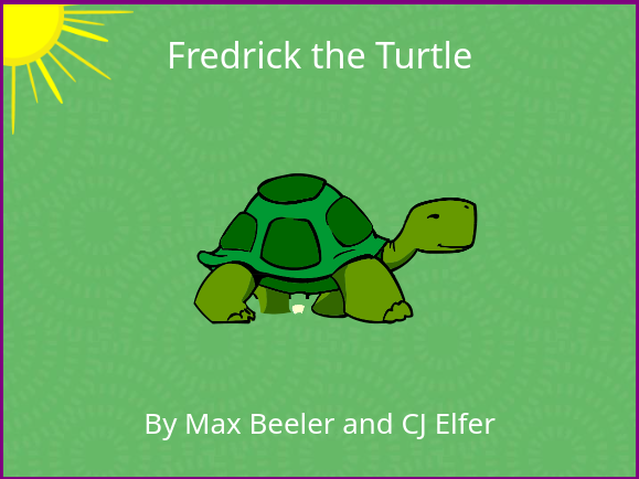 Frederick the Turtle by Max Beeler and CJ Elfer