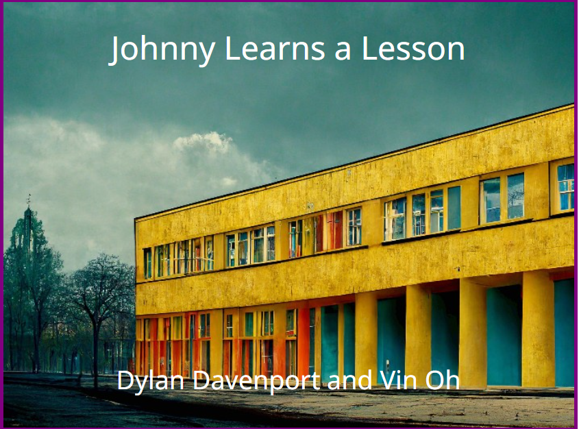 Johnny Learns a Lesson by Dylan Davenport and Vin Oh